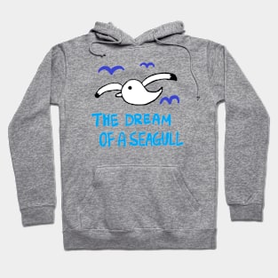 the dream of a seagull Hoodie